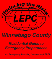 LEPC - "Reducing the Risks", Winnebago County Residential Guide to Emergency Prepardness
