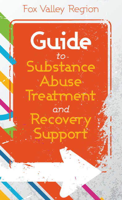 Image of Fox Valley Region Guide to Substance Abuse Treatment and Recovery Support 